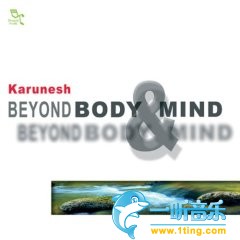 Beyond Body & Mind 超越肉体和灵魂