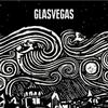 Glasvegas (Deluxe Edition)
