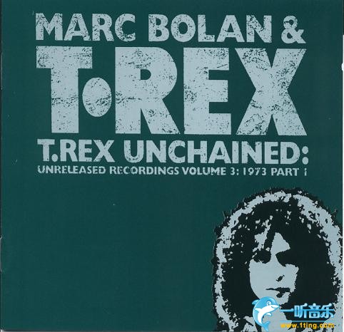 T Rex Unchained-Unreleased Recordings Vol.3 - 1973 Pt.1