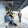 Sunset swish 风のランナー(Album Ver) 试听