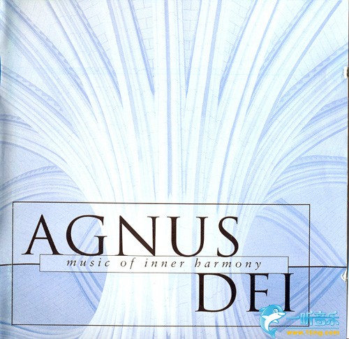 AGNUS DEI - Music of Inner Harmony 羔羊经 心灵的天簌之音