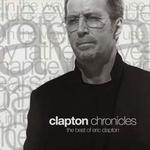 Clapton Chronicles: The Best of Eric Clapton