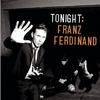 Tonight:Franz Ferdinand (Deluxe Edition)