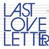恰萌奇 Last Love Letter 试听
