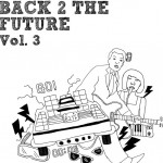 Back 2 The Future Vol.3