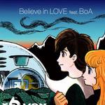Believe in LOVE feat.BoA详情