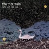 The Thermals When I Died 试听
