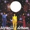 Dream My will(Original Mix) 试听