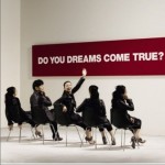 Do you Dreams Come True?详情