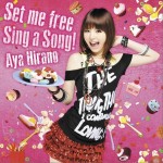 Set me free/Sing a song!