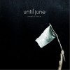 Until June In My Head 试听