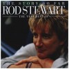 The Story So Far: The Very Best of Rod Stewart