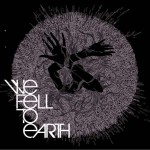We Fell To Earth详情