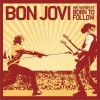 Bon Jovi We Weren't Born To Follow 试听