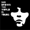 Ian Brown World Is Yours 试听