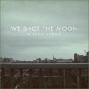 We Shot The Moon Amy 试听